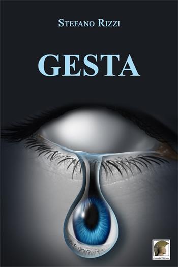 Gesta - Stefano Rizzi - Libro Leonida 2016, Narrativa | Libraccio.it