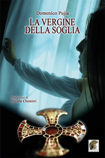 La vergine della soglia - Domenico Pujia - Libro Leonida 2017 | Libraccio.it