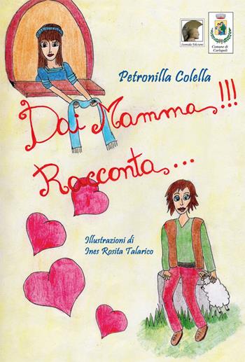 Dai mamma!!! Racconta.... Ediz. illustrata - Petronilla Colella - Libro Leonida 2017 | Libraccio.it