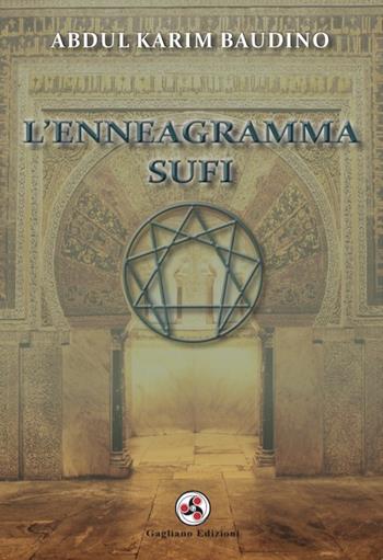 L'enneagramma sufi - Abdul Karim Baudino - Libro Gagliano Edizioni 2023 | Libraccio.it