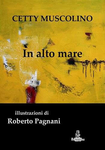 In alto mare - Cetty Muscolino - Libro La Carmelina 2016 | Libraccio.it