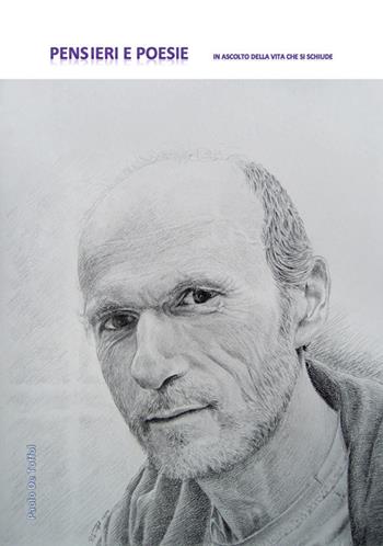 Pensieri e poesia. In ascolto della vita che si schiude - Paolo De Toffol - Libro DBS 2017 | Libraccio.it
