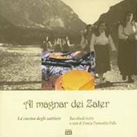Al magnar dei Zater. La cucina degli zattieri  - Libro DBS 2013 | Libraccio.it