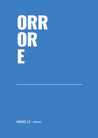 Orrore - David Le Breton, Sergio Benvenuto, Pietro Pascarelli - Libro Edizioni Grenelle 2018 | Libraccio.it
