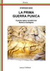 La Prima Guerra Punica. Il primo epico scontro tra Roma e Cartagine