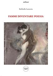 Fammi diventare poesia