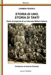 Storia di uno, storia di tanti. Diario di prigionia di un Internato Militare italiano