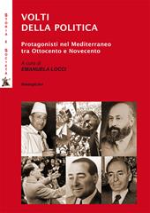 Volti della politica. Protagonisti nel Mediterraneo tra Ottocento e Novecento