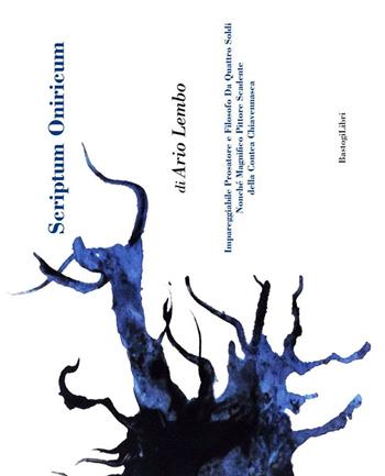 Scriptum oniricum - Ario Lembo - Libro BastogiLibri 2016 | Libraccio.it