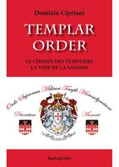 Templar order. Le chemin des Templiers la voie de la sagesse