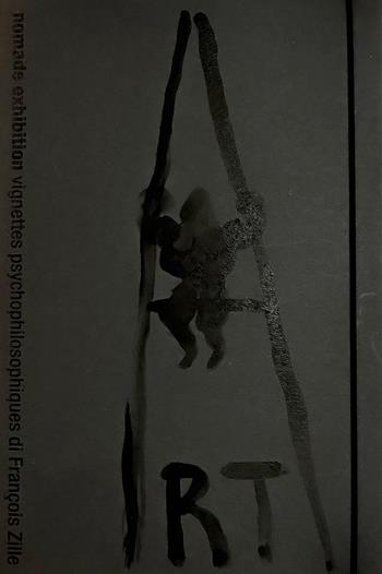 Nomade Exhibition. Vignettes psychophilosophiques. Ediz. limitata - François Zille - Libro Terre Blu 2022, Taccuinosofia | Libraccio.it
