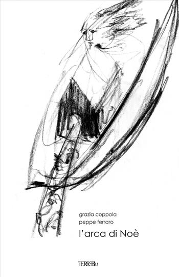 L'arca di Noè. Ediz. illustrata - Grazia Coppola - Libro Terre Blu 2026, Sguardi | Libraccio.it