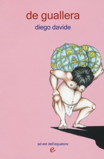 De guallera - Diego Davide - Libro Ad Est dell'Equatore 2016, I virus | Libraccio.it