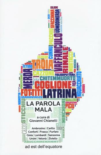 La parola mala  - Libro Ad Est dell'Equatore 2016, Extras | Libraccio.it