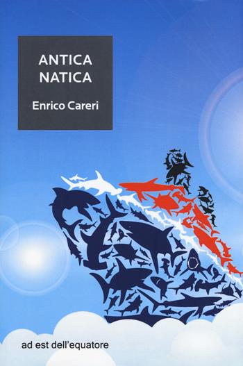 Antica natica - Enrico Careri - Libro Ad Est dell'Equatore 2017, I virus | Libraccio.it