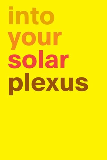 Into your solar plexus. Ediz. illustrata - Donatella Bernardi - Libro Humboldt Books 2016 | Libraccio.it