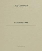 Luigi Comencini. Italia 1945-1948. Ediz. bilingue