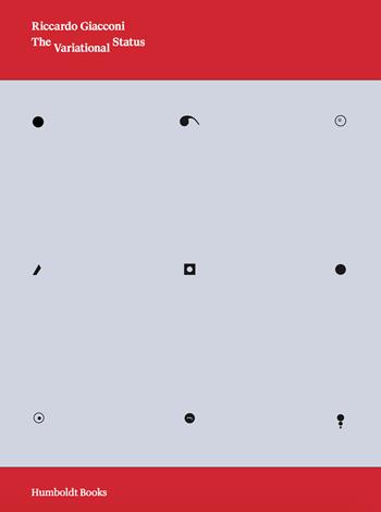 The variational status. Ediz. multilingue - Andrea Cavalletti, Emanuele Guidi, Antoine Marchand - Libro Humboldt Books 2017 | Libraccio.it