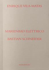 Marienbad Elettrico-Bastian Schneider. Ediz. italiana