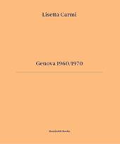 Genova 1960/1970. Ediz. italiana e inglese
