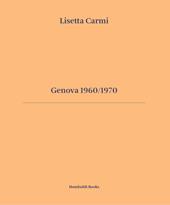 Genova 1960/1970. Ediz. italiana e inglese