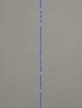 Transcript 04 44' 14'' Lithuania and the collapse of USSR. Ediz. inglese e lituana - Jonas Mekas - Libro Humboldt Books 2019 | Libraccio.it