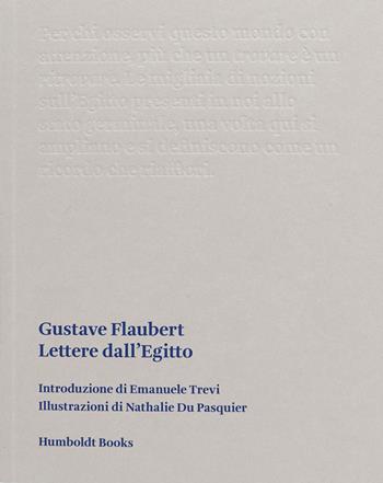 Lettere dall'Egitto - Gustave Flaubert - Libro Humboldt Books 2021, Atlas | Libraccio.it