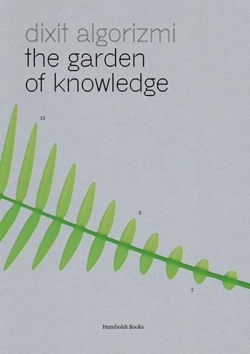 Dixit Algorizmi. The garden of knowledge. Ediz. a colori - Sheida Ghomashchi - Libro Humboldt Books 2022 | Libraccio.it