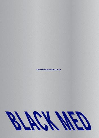 Black Med. Ediz. a colori - Invernomuto - Libro Humboldt Books 2022 | Libraccio.it