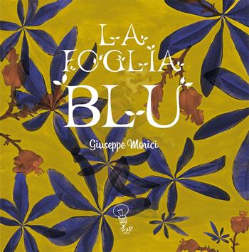 La foglia blu - Giuseppe Morici - Libro Zap 2015 | Libraccio.it