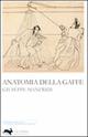 Anatomia della gaffe - Giuseppe Manfridi - Libro La Lepre Edizioni 2016, Il giullare | Libraccio.it