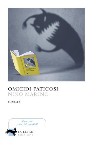 Omicidi faticosi - Nino Marino - Libro La Lepre Edizioni 2019, Visioni | Libraccio.it