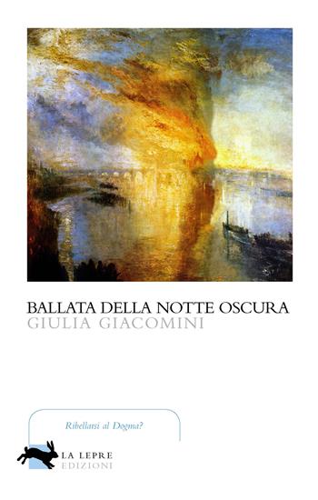 Ballata di una fiamma che non muore - Giulia Giacomini - Libro La Lepre Edizioni 2019, Visioni | Libraccio.it