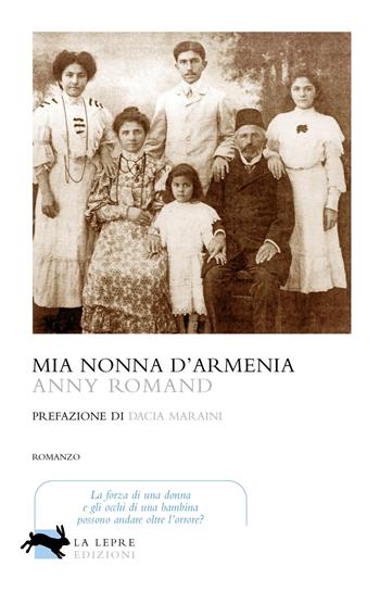 Mia nonna d'Armenia - Anny Romand - Libro La Lepre Edizioni 2020, Visioni | Libraccio.it