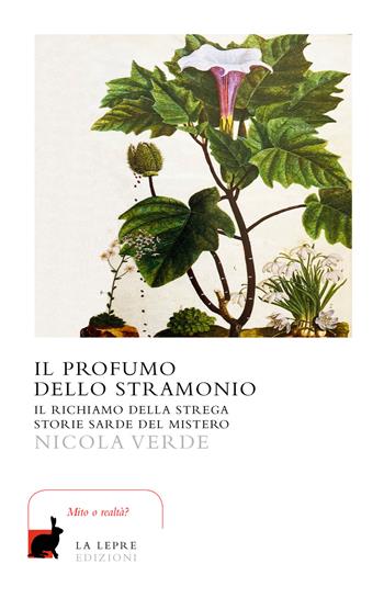 Il profumo dello stramonio - Nicola Verde - Libro La Lepre Edizioni 2021, Fantastico italiano | Libraccio.it