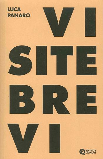 Visite brevi. Ediz. illustrata - Luca Panaro - Libro Quinlan 2015 | Libraccio.it