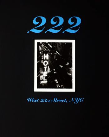 222 West 23rd Street, NYC. The Chelsea Hotel. Ediz. italiana e inglese - Fabio Torre - Libro Quinlan 2019 | Libraccio.it