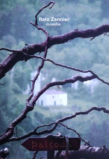 Italo Zannier. Palcoda. Ediz. italiana e inglese  - Libro Quinlan 2022 | Libraccio.it