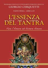 L'essenza del tantra. Fare l'amore ed essere amore. Con CD Audio