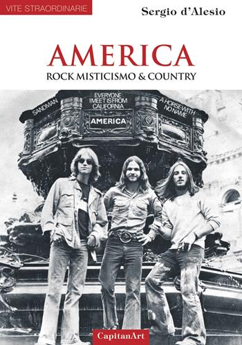 America. Rock, misticismo & country - Sergio D'Alesio - Libro Capitanart Music and Culture 2017, Vite straordinarie | Libraccio.it