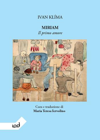 Miriam. Il primo amore - Ivan Klíma - Libro Edizioni Iod 2016, Res-east | Libraccio.it
