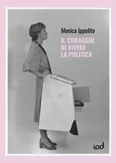 Il coraggio di vivere la politica