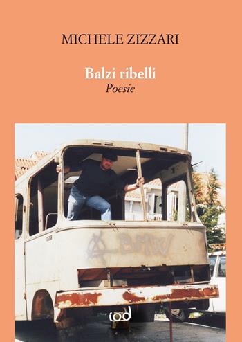 Balzi ribelli - Michele Zizzari - Libro Edizioni Iod 2019 | Libraccio.it