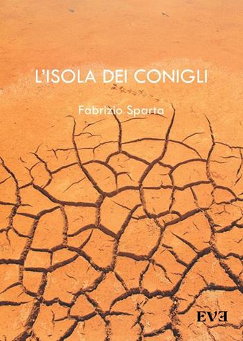 L'isola dei conigli - Fabrizio Sparta - Libro Edizioni Eve 2016 | Libraccio.it