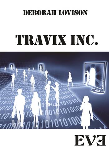 Travix Inc. - Deborah Lovison - Libro Edizioni Eve 2016 | Libraccio.it
