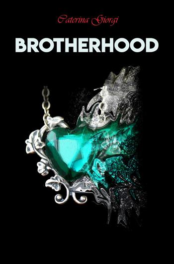 Brotherhood - Caterina Giorgi - Libro Edizioni Eve 2017 | Libraccio.it