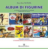 Album di figurine. Ediz. illustrata. Vol. 5: Altri editori (M-Z)