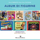 Album di figurine. Vol. 8: Special Panini 1994-2004.