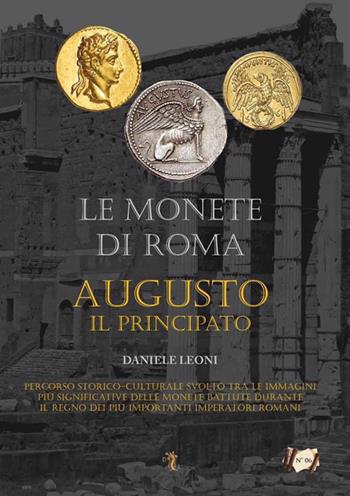 Le monete di Roma. Augusto il principato - Daniele Leoni - Libro Dielle Editore 2021 | Libraccio.it