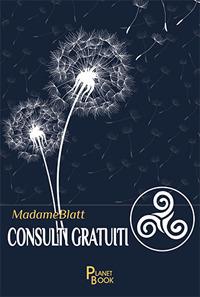 Consulti gratuiti - MadameBlatt - Libro Planet Book 2017 | Libraccio.it